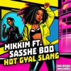 Hot Gyal Slang (feat. Sasshe Boo) - Single