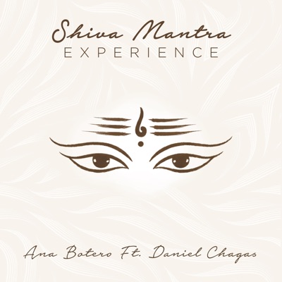 Shiva Mantra Experience (feat. Daniel Chagas) - EP