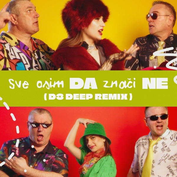 Sve osim DA znači NE (D3 Deep Remix) - EP