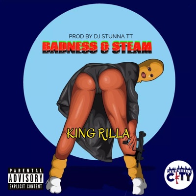 Badness & Steam (feat. King Rilla) [Zess] - Single