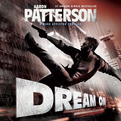 Dream On: A Mark Appleton Thriller, Book 2 (Unabridged)
