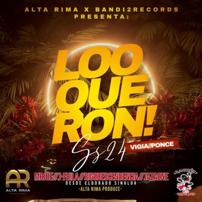 Loqueron (feat. Mr.Joe, J-Fhila, Rigo Descendencia & Jaza One) - Single