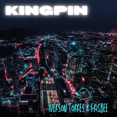 Kingpin (feat. Frisbee) - Single