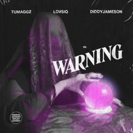 Warning Tumaggz, DiddyJameson & LOVSIQ