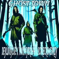 GHOST TOWN - Single - deyluvsylve, TimothyBruhh, Scarecrowzarzy & prodtimmy