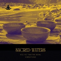 Sacred Waters: 432 Hz Tibetan Bowl Vibrations - 432 Hz Therapy, 432Hz Orbit Energy & Zen Master