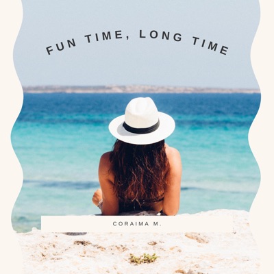 Fun Time, Long Time - Single