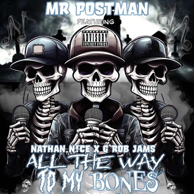 All The Way To My Bones (feat. Nathan N!ce & G.Rob Jamz) - Single