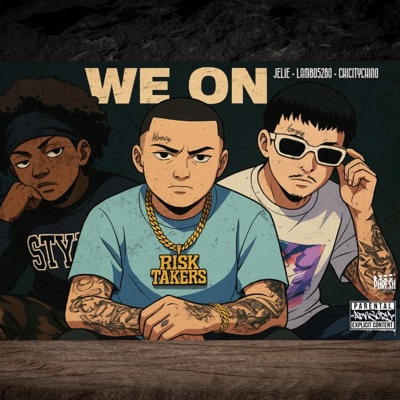 We On (feat. Jelie, Lambo5280 & ChiCityChino) - Single