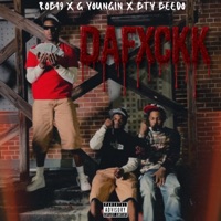 Dafxckk - Single - G Youngin, Rob49 & BTY Beedo