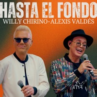 HASTA EL FONDO - Single - Willy Chirino & Alexis Valdés