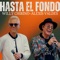 HASTA EL FONDO - Willy Chirino & Alexis Valdés lyrics