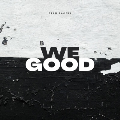 We Good (feat. Nyenza, Rotta, Homeboi Mbegu, MAN ART, Fonabo & Squeezer) - Single