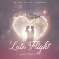 Late Flight - Single - DatBossMane C-Money