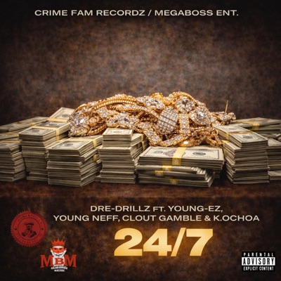 24/7 (feat. Young-Ez, Young Neff, Clout Gamble & K. Ochoa) - Single