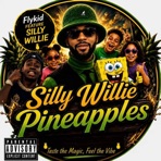 silly willie pineapples - Single