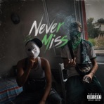 Never Miss (feat. Gelo) - Single
