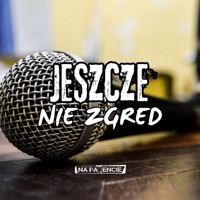 Jeszcze nie zgred (feat. Szymoniarz & Oriz Beats) [Radio Edit] - Single - Na Patencie