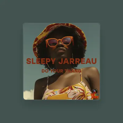 Listen to Sleepy Jarreau, watch music videos, read bio, see tour dates & more!