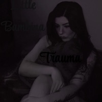 Trauma - Single - Little Bambina