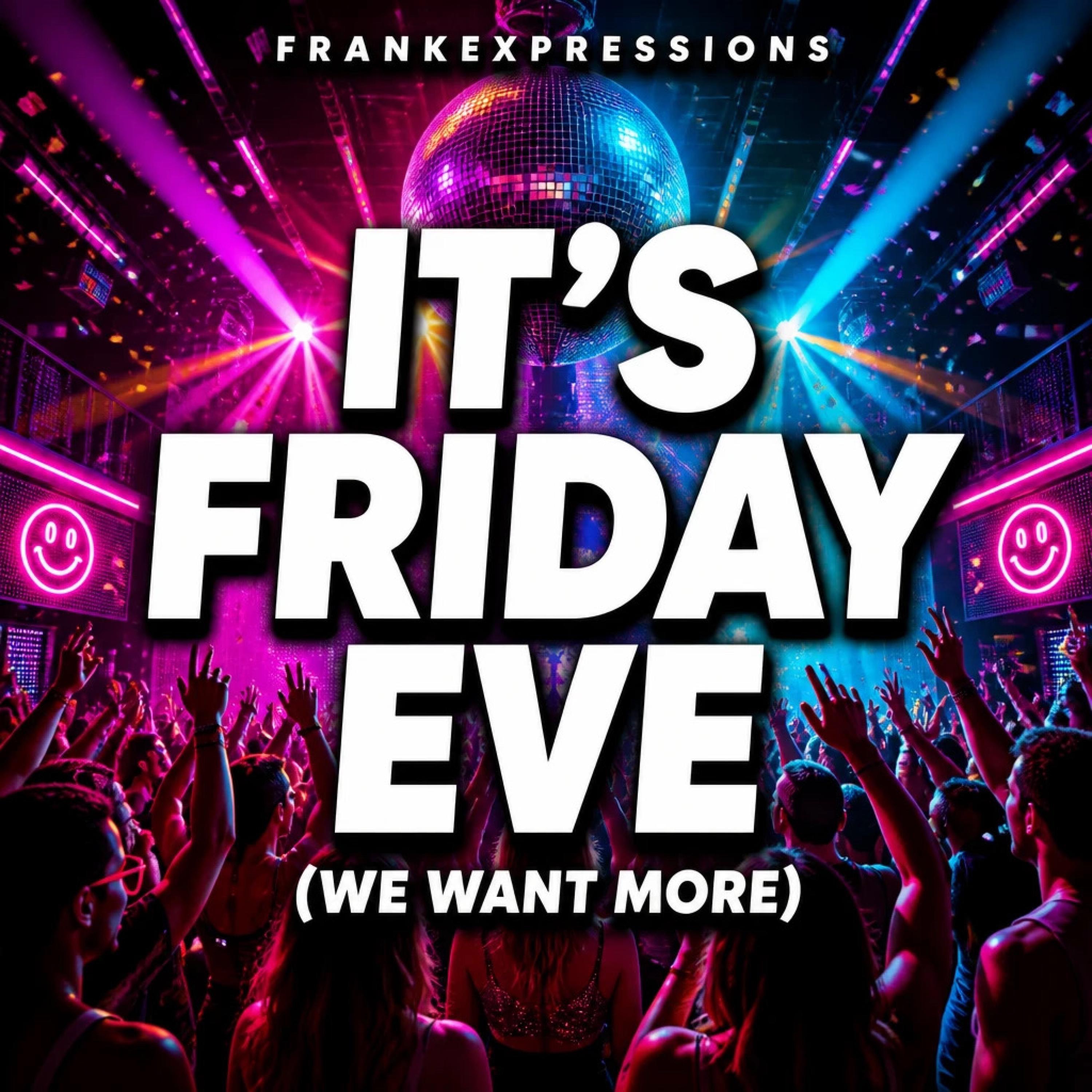 Its friday eve (we want more) - Single