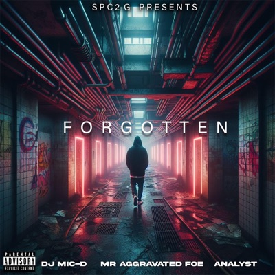 Forgotten (feat. DJ-Mic-D, Mr Aggravated Foe & Analyst) - Single