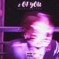 2 of You - Single - Uncojingjong
