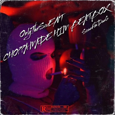 Choppa Made Him Beatbox - Single