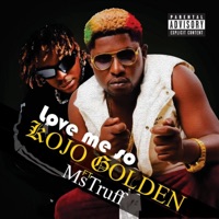 Love me so (feat. MsTruff) - Single - Kojo Golden