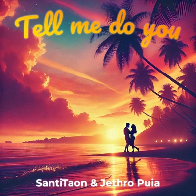 Tell Me Do You - Single