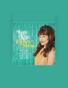 Late Slipを聴いたり、ミュージックビデオを鑑賞したり、経歴やツアー日程などを確認したりしましょう！