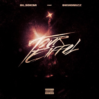 Bl3dem, Skugnizz & Ciaga - TOUR EIFFEL