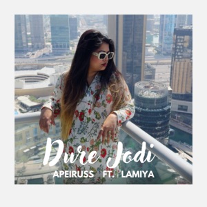 Dure Jodi (feat. Lamiya)