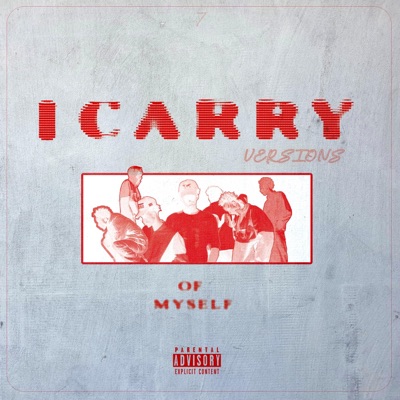 I CARRY VERSIONS OF MYSELF - EP