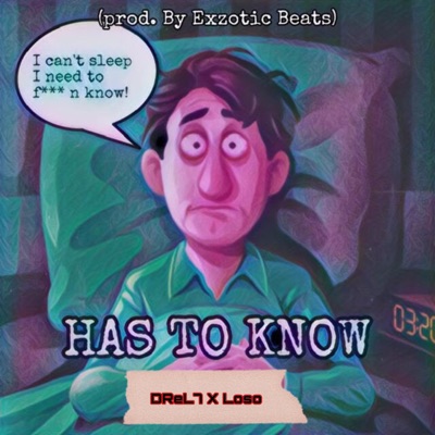 HAS TO KNOW (feat. Loso) - Single