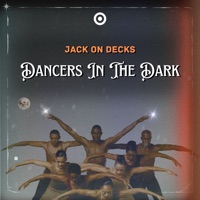 Dancers in the Dark - Single - Jack On Decks & Africalist