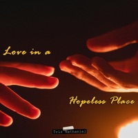 Love in a Hopeless Place - Single - Triz Nathaniel