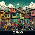 Os Bradok - Single