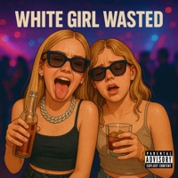 White girl wasted - Single - Sir Hubb
