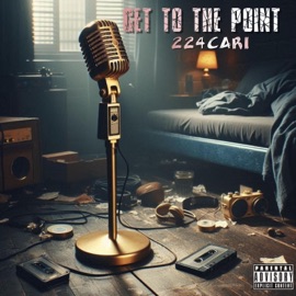 GET TO THE POINT 224Cari