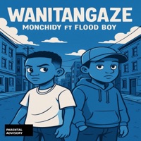 Wanitangaze (feat. Monchidy) - Single - Flood Boy tz