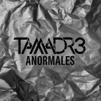 Anormales — Tamadre