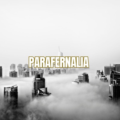Parafernalia (feat. El Topo Mc & Dowan U) - Single