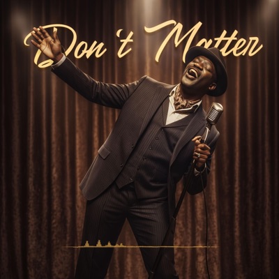 Don't Matter (Soul/Blues)