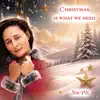 Christmas Is What We Need