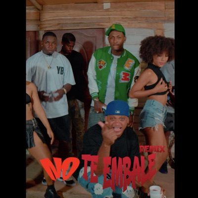 No Te Embale (feat. El Chuky Berry, El Melacita 20, El Voltio 23 & Gil Oso) [Remix] - Single