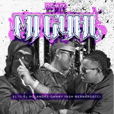 My Gyal (Remix) [feat. El Holandes, Danny Yash, Bernardecci] - Single