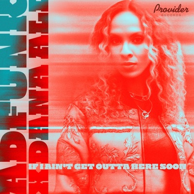 If I Ain't Get Outta Here Soon - Single