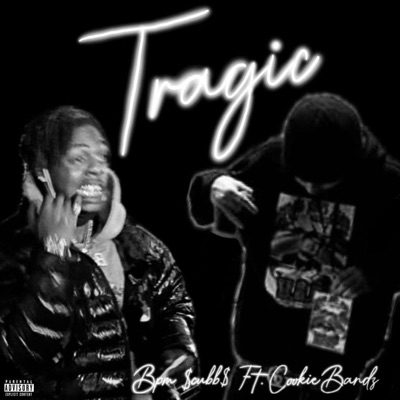 Tragic (feat. Cookie Bandz) - Single