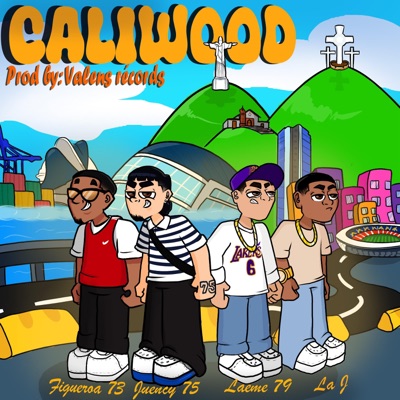 Caliwood (feat. Figueroa73, laeme79, La J & Juency) - Single